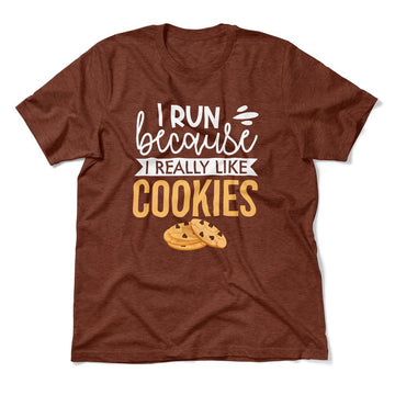 I Run Because I Really Like Cookies Men/Unisex T-Shirt in Heather Clay color